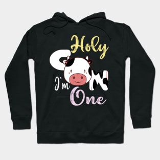 Holy cow l'm one birthday girl Hoodie